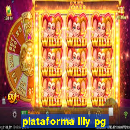 plataforma lily pg